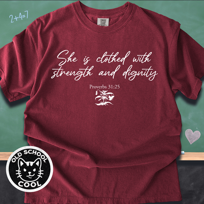 Clothed in Strength & Dignity Tee
