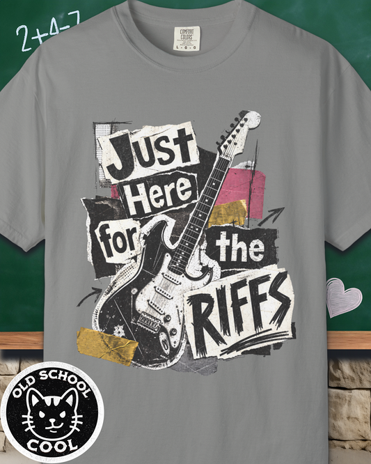 Just Here for Riffs - Front Graphic
