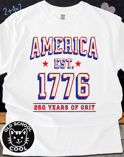 America Est. 1776: 250 Years of Grit | Independence Day |  American 250 Anniversary