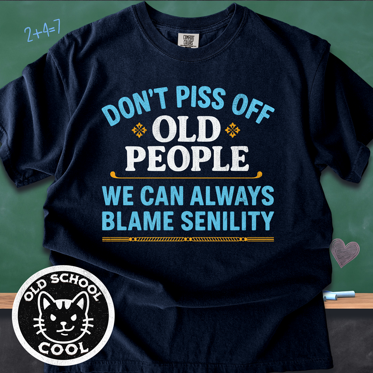 Old People Blame Senility Tee