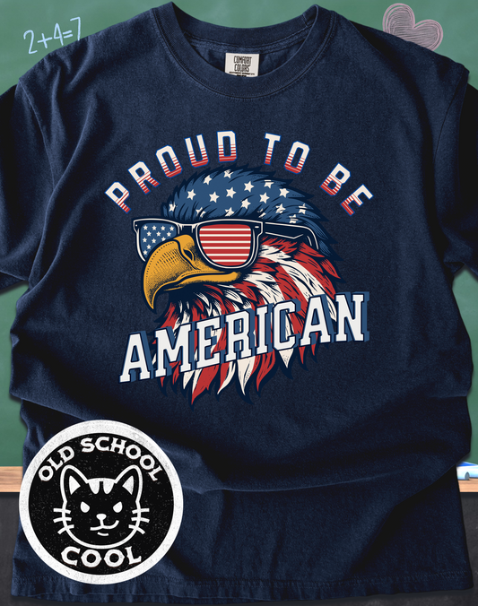 Proud To Be American- Patriotic Eagle Tee