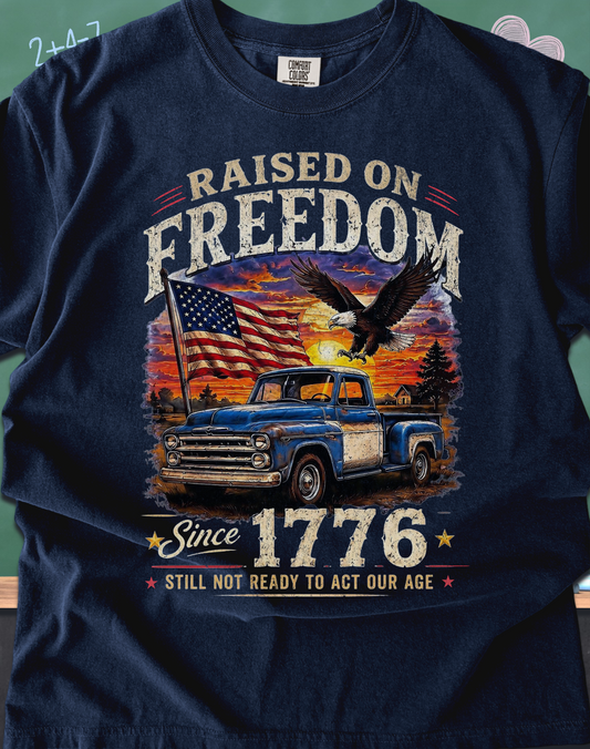 Raised on Freedom American Tee | Independence Day |  America 250 Anniversary