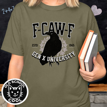 F-Caw-F Gen X University Crow Tee