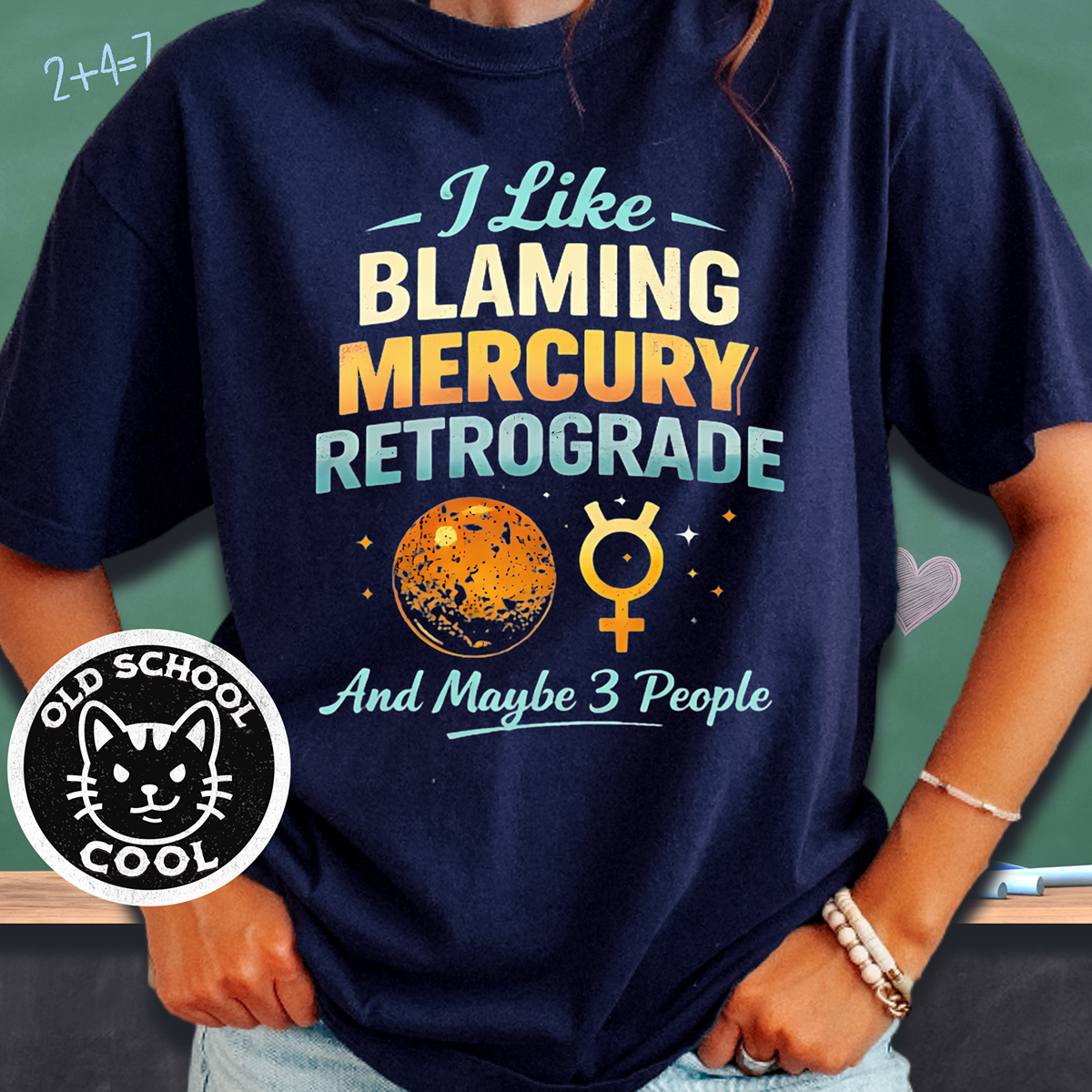 I Like Blaming Mercury Retrograde & Maybe 3 People Tee