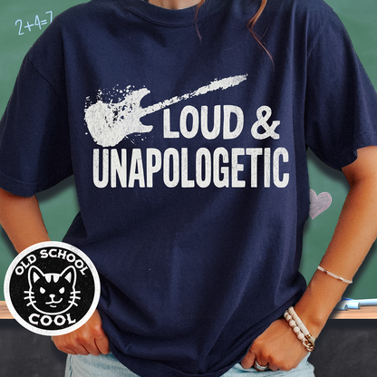 Loud & Unapologetic Tee