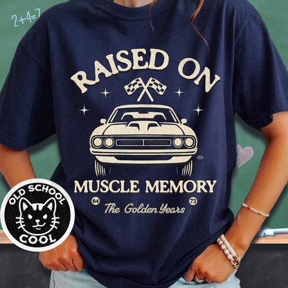 Raised on Muscle Memory Tee