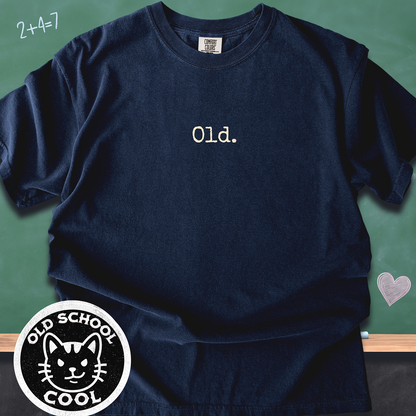 Old. Typography Tee