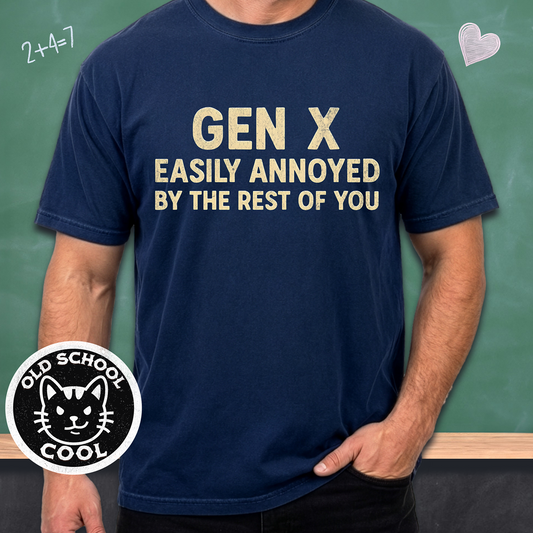 Gen X Easily Annoyed Tee