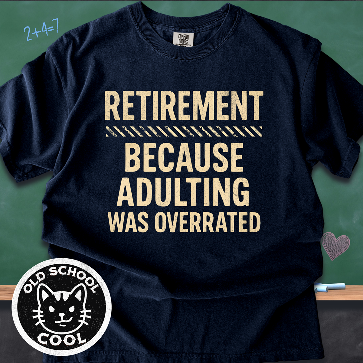 Retirement: Because Adulting Was Overrated Tee