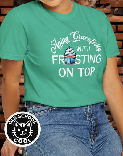 Aging Gracefully Frosting Tee