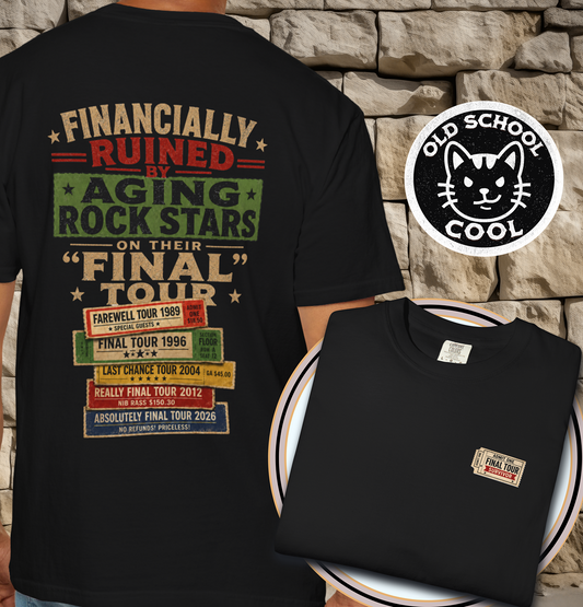 Financially Ruined by Final Tours Tee