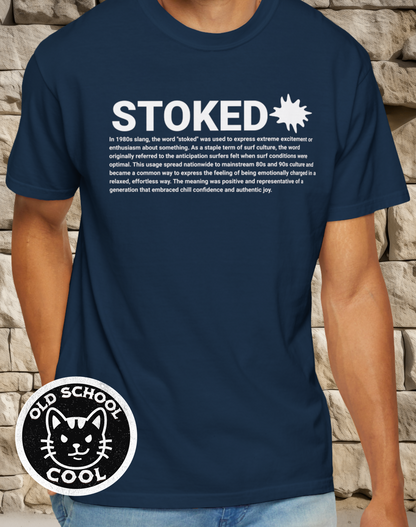 Stoked Slang Definition Tee