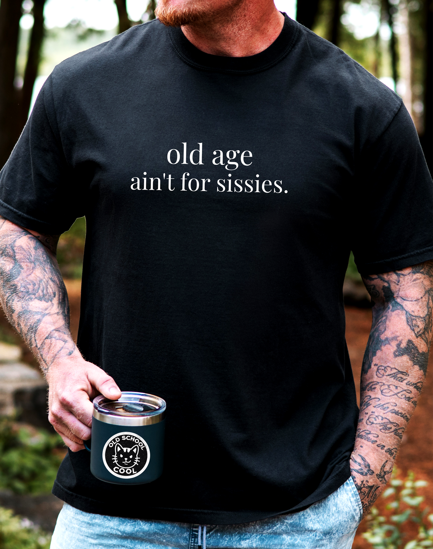 Old Age Ain't for Sissies T-Shirt
