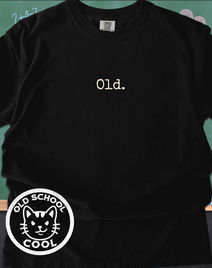 Old. Typography Tee