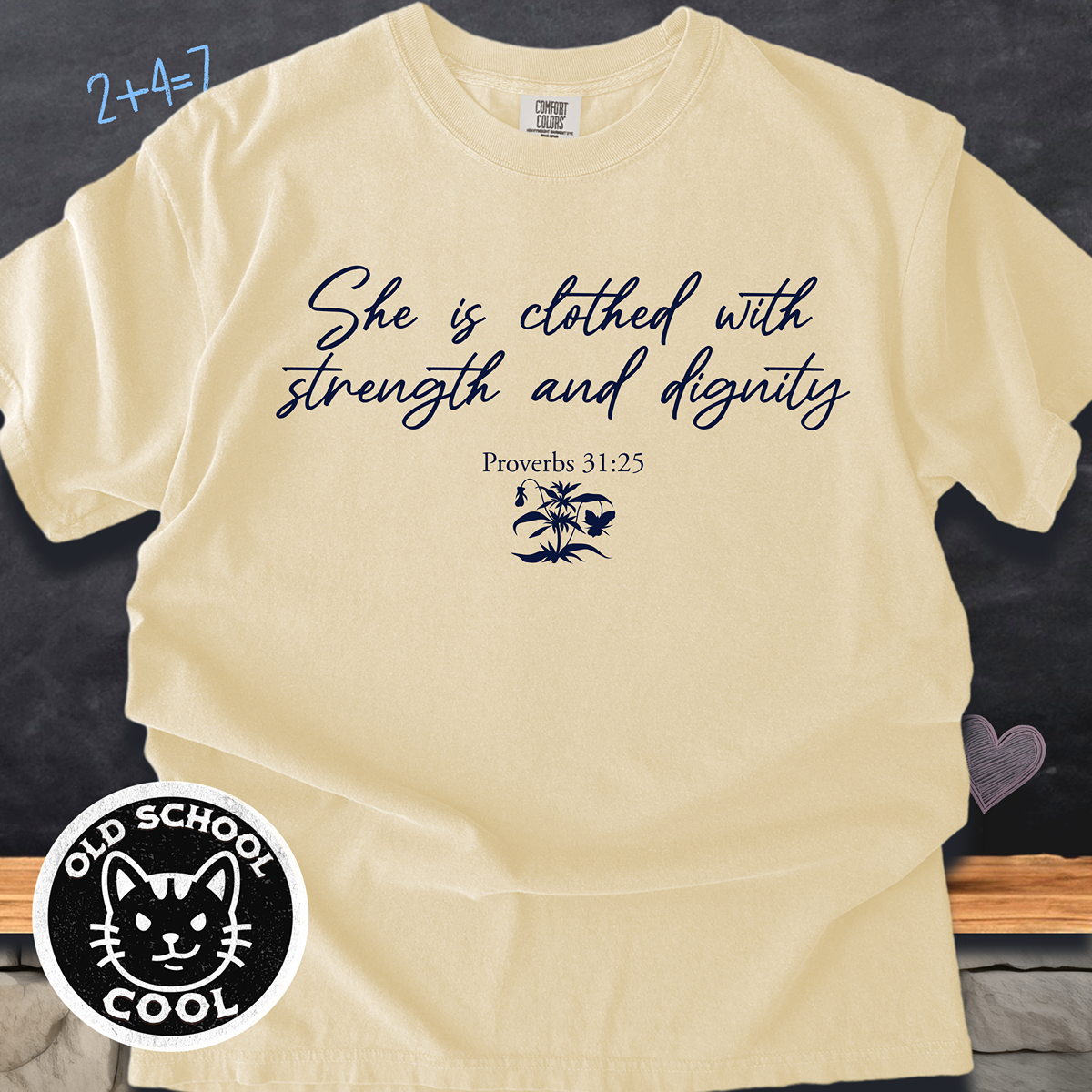 Clothed in Strength & Dignity Tee