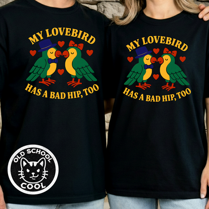 Bad Hip Lovebirds Tee