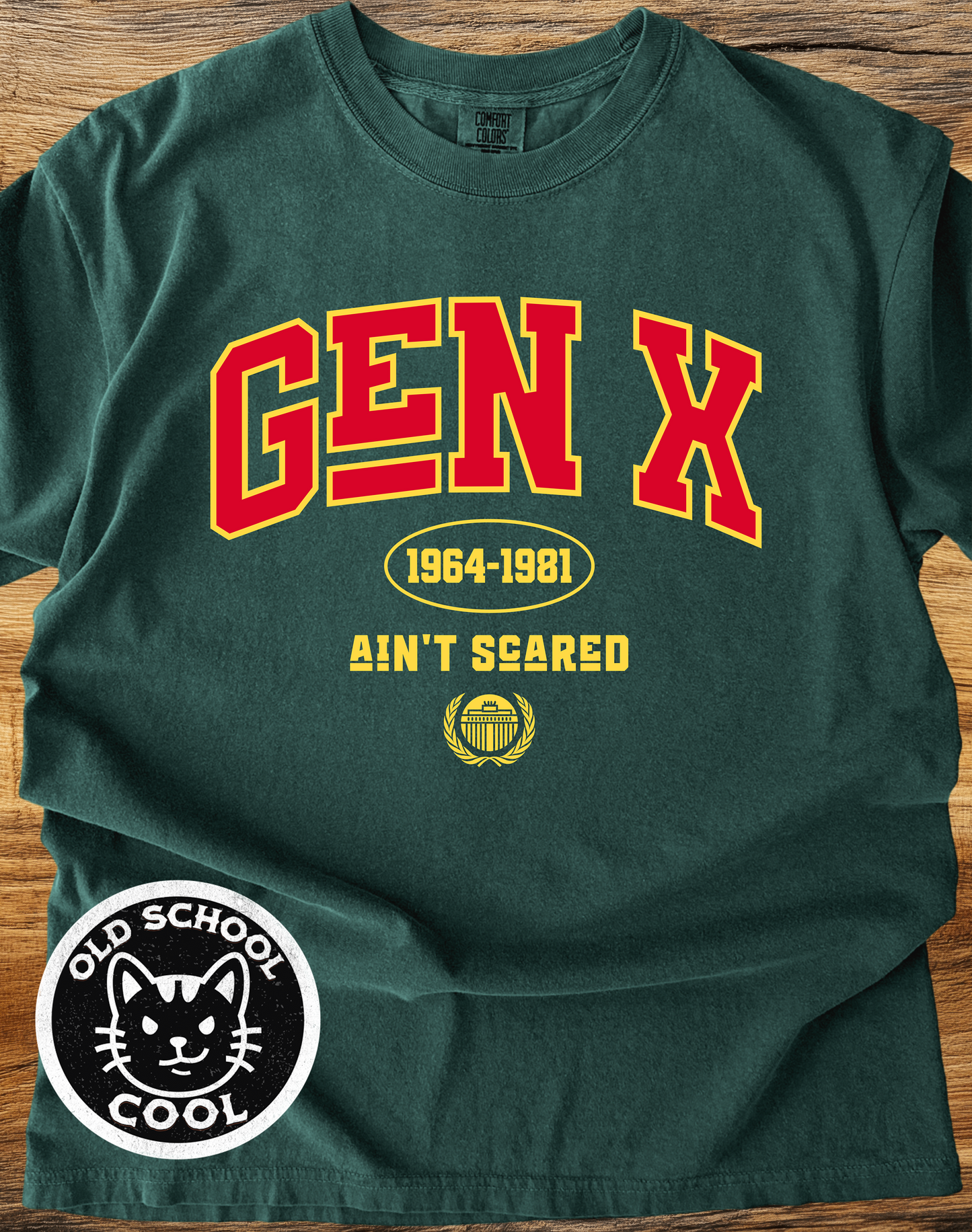 Gen X Ain't Scared University Tee