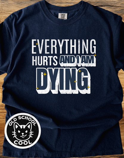 Everything Hurts Tee