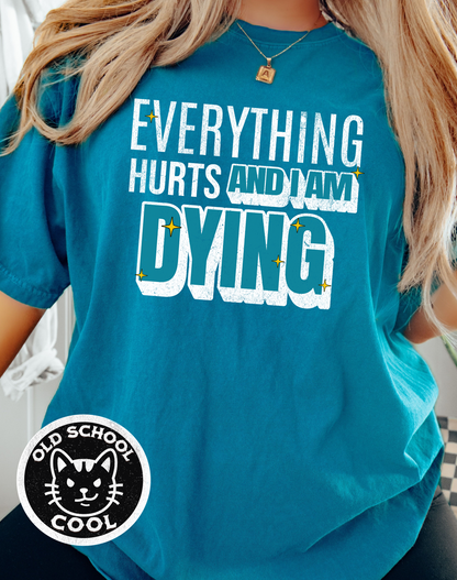 Everything Hurts Tee
