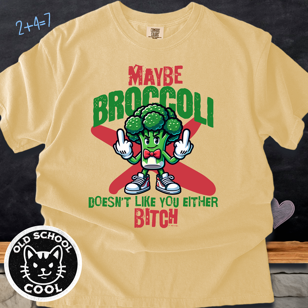 Maybe Broccoli Doesnt Like You Either Tee