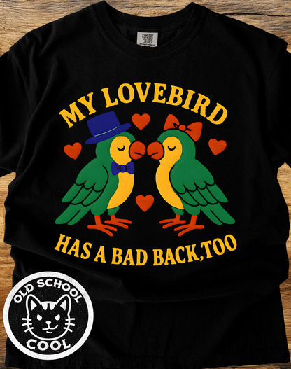 Bad Back Lovebirds Tee