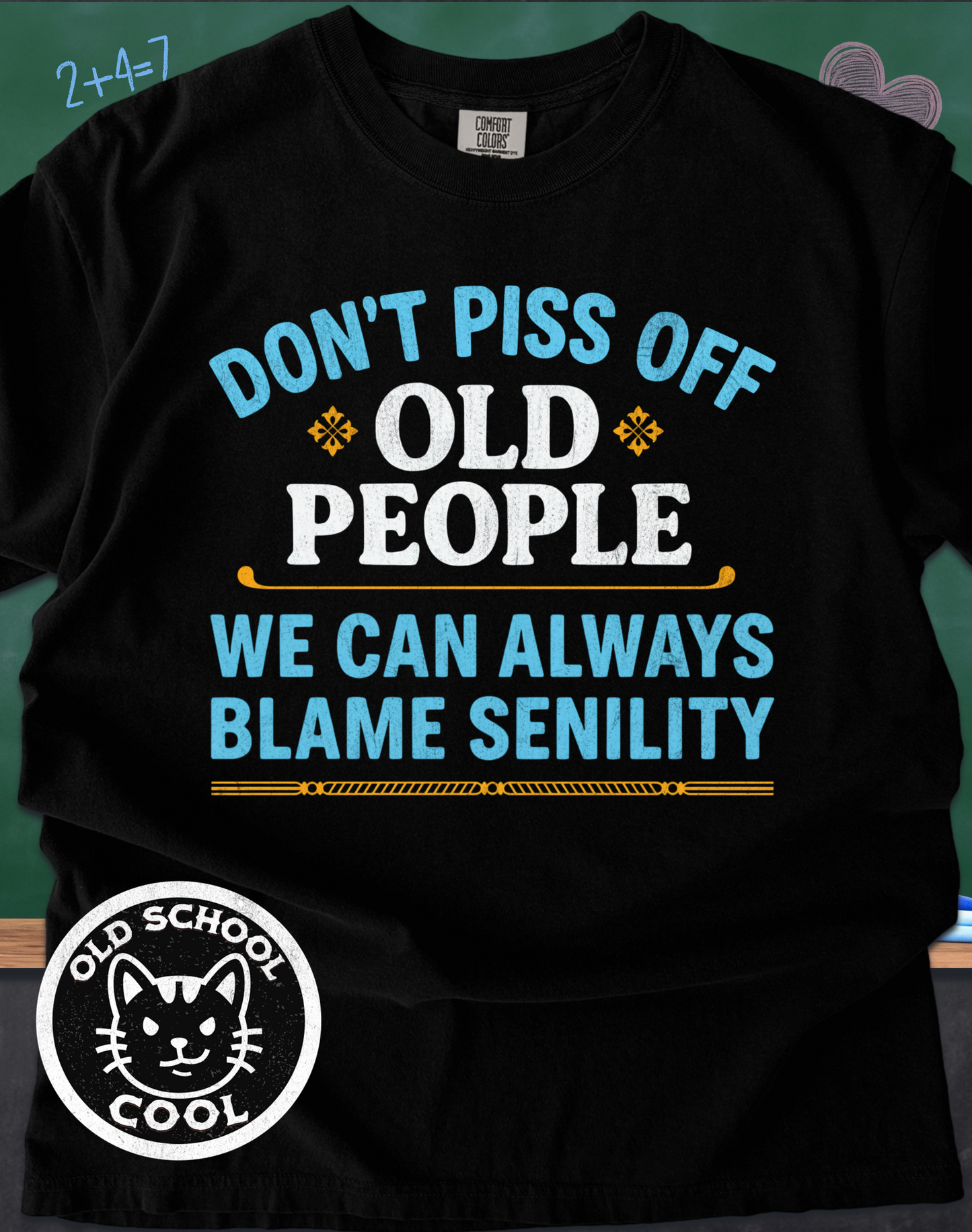 Old People Blame Senility Tee