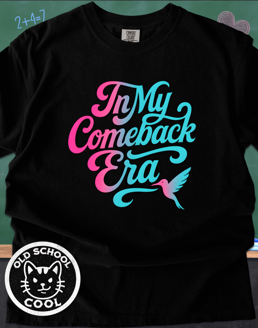 In My Comeback Era T-shirt