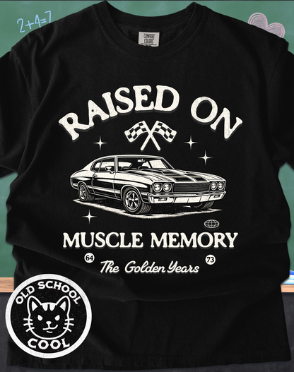 Raised on Muscle Memory Tee
