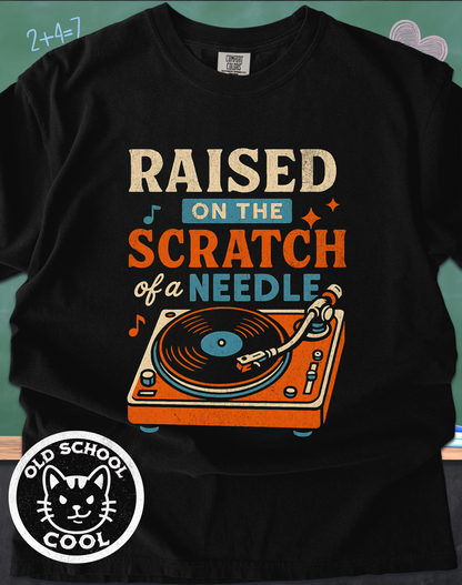 Raised on Needle Scratch Tee