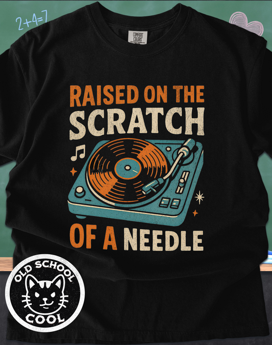 Raised on Needle Scratch Tee