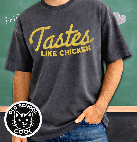 Tastes Like Chicken Tee