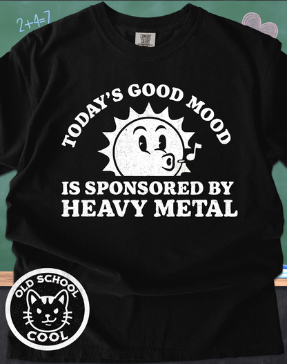 Good Mood Sponsored by Heavy Metal Tee