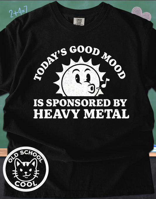Good Mood Sponsored by Heavy Metal Tee