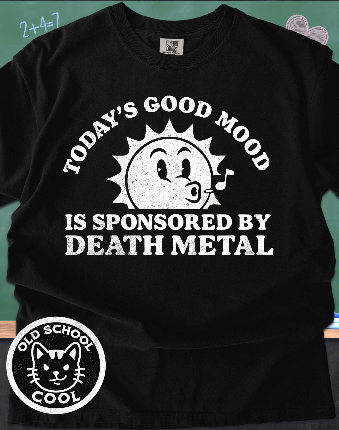 Good Mood Sponsored by Death Metal Tee