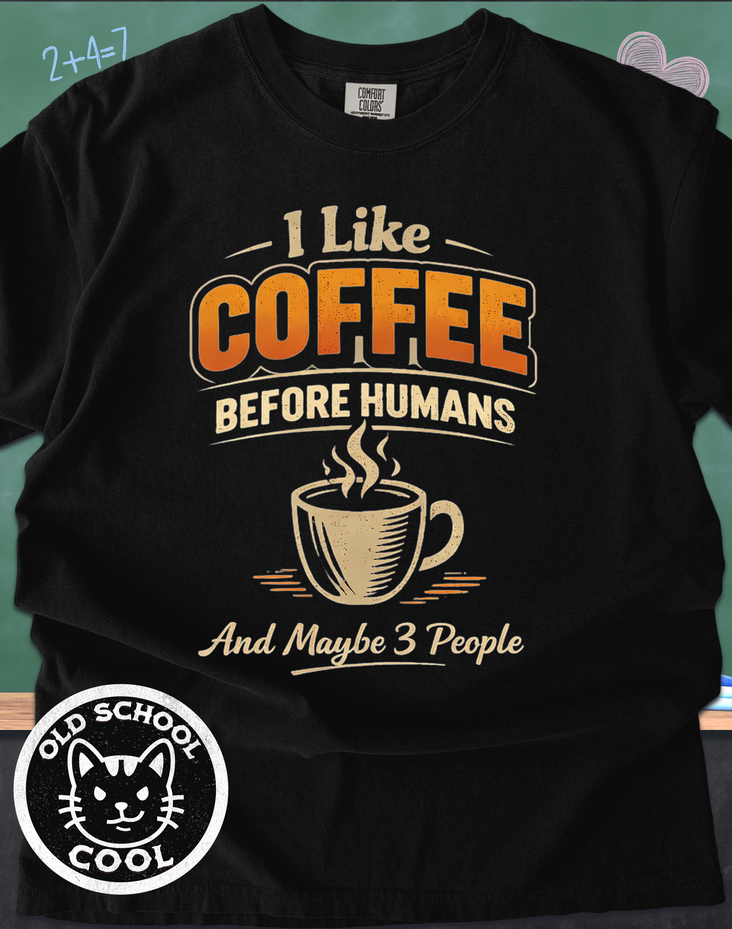 I Like Coffee Before Humans & Maybe 3 People Tee