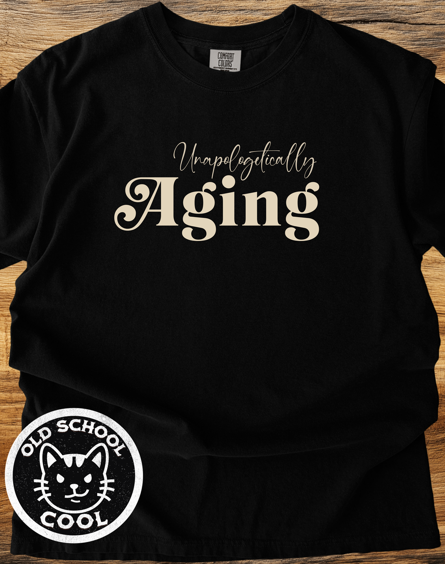 Unapologetically Aging Tee