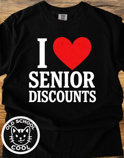 I ❤️ Senior Discounts Tee