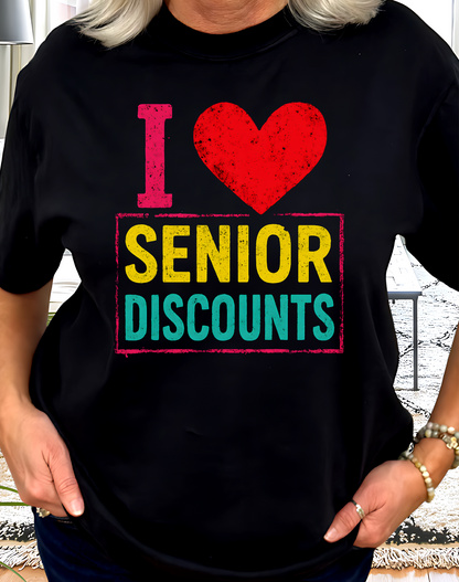 I ❤️ Senior Discounts Tee