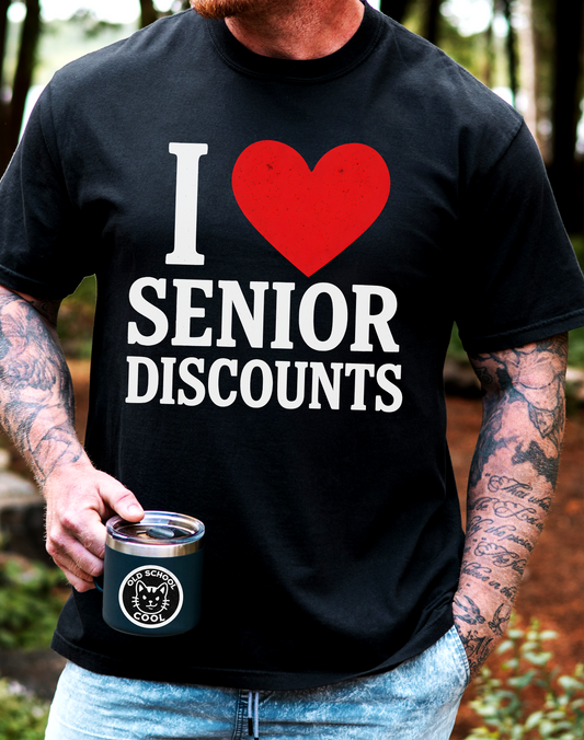 I ❤️ Senior Discounts Tee
