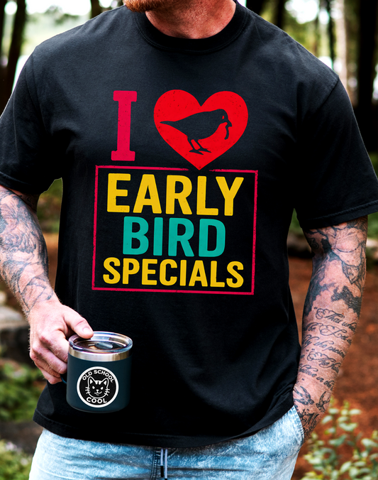 I ❤️ Early Bird Specials Tee