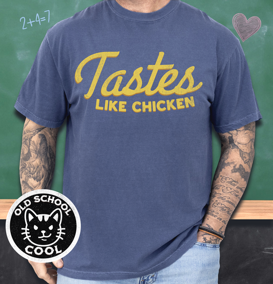 Tastes Like Chicken Tee
