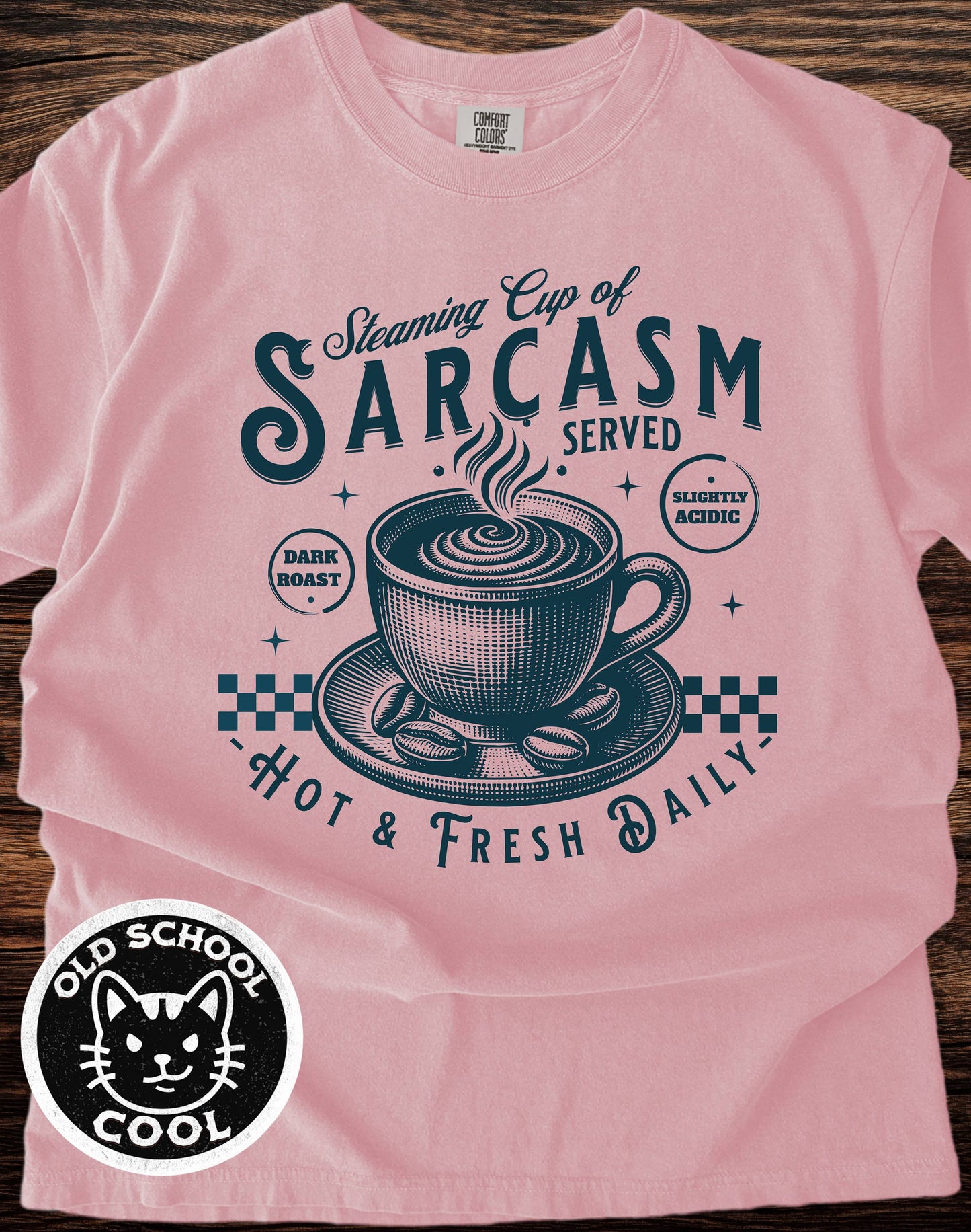 Steaming Cup of Sarcasm Tee