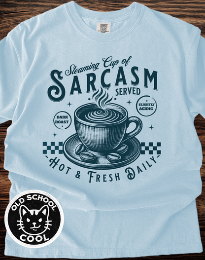 Steaming Cup of Sarcasm Tee