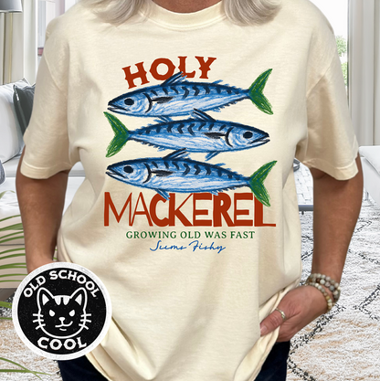 Holy Mackerel Growing Old Tee