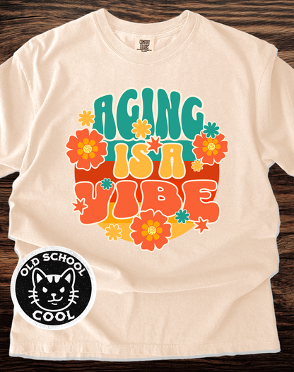 Aging Is a Vibe T-Shirt