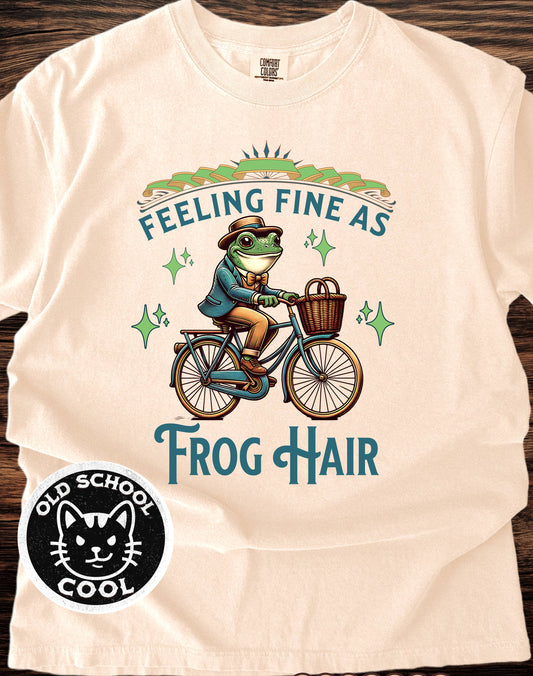 Feeling Fine As Frog Hair T-Shirt