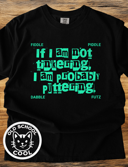 Tinkering Puttering T-shirt