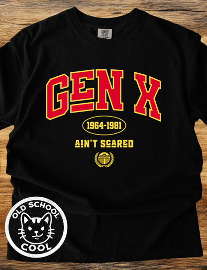 Gen X Ain't Scared University T-Shirt