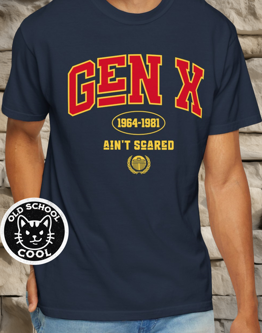 Gen X Ain't Scared University T-Shirt