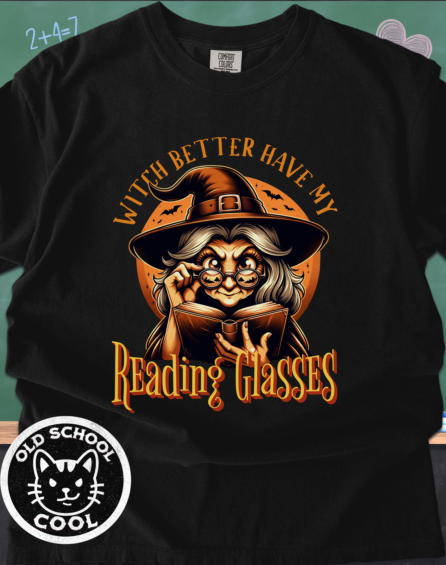 Witch Better Have My Glasses Tee